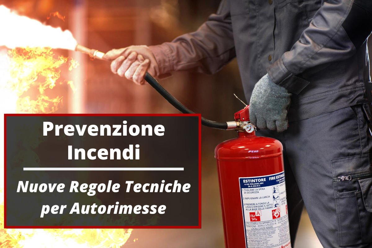 Prevenzione Incendi Autorimesse - Scopri Le Norme Antincendio