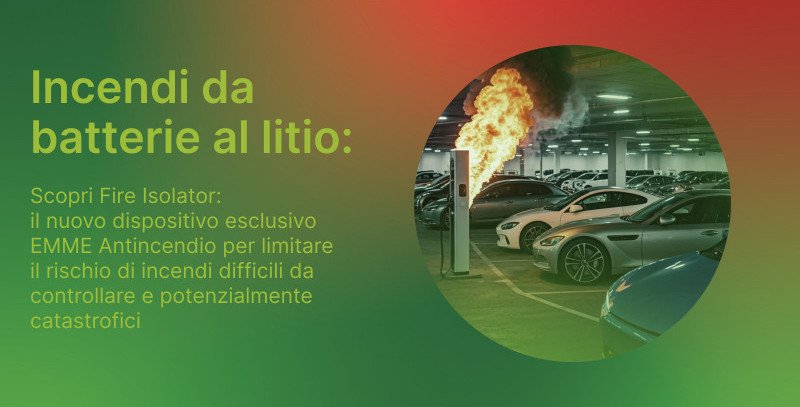 Coperte Antifiamma per Incendi da Batterie al Litio? Ecco la Soluzione di EMME Antincendio